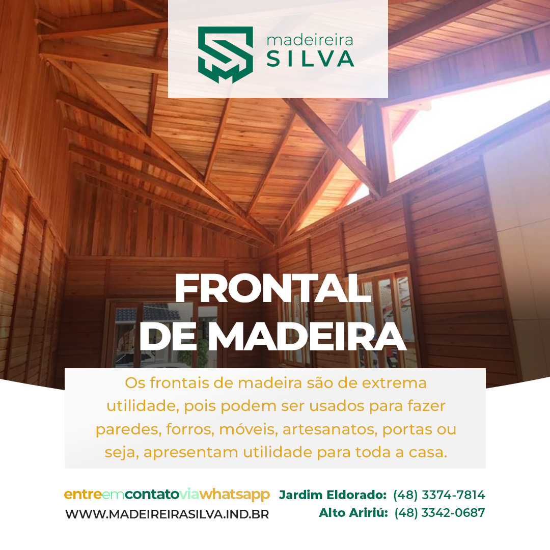 Frontal de Madeira Veja o que é e onde utilizar Madeireira Silva