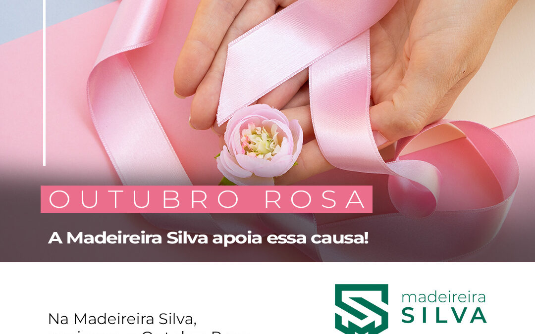 outubro rosa madeireira silva